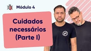 Cuidados a serem tomados (Parte 1) - @CursoemVideo  - #M04A14