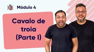 Cavalo de Tróia (Parte 1) - @CursoemVideo #M04A06