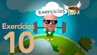 Exercícios de Java #10 - Curso de Java