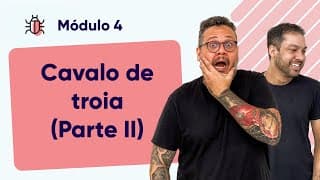 Cavalo de Tróia (Parte 2) -  @CursoemVideo #M04A07