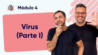 Vírus (Parte 1) - @CursoemVideo #M04A04